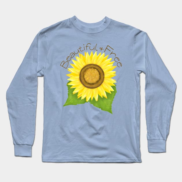 Beautiful and Free Long Sleeve T-Shirt by BlackSheepArts